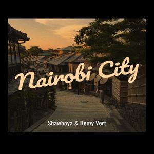 Nairobi My City (feat. Remy vert)