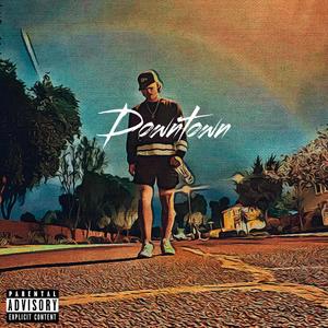 Downtown (feat. John Cardiff) [Explicit]