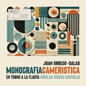 Juan Orrego-Salas, Monografía Camerística en torno a la Flauta