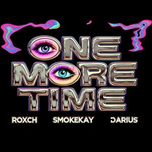 One More Time (feat. SmokeKay & ¡dariustheartist!) (Explicit)