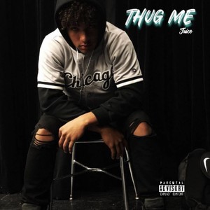 Thug Me (Explicit)