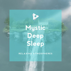 Mystic Deep Sleep