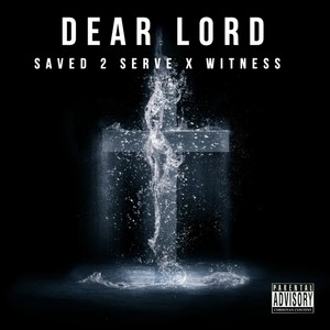 Dear Lord (feat. Witness!)