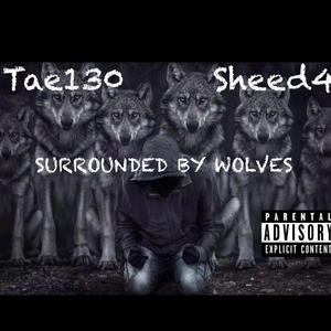 Surrounded By Wolves (feat. Tae130) [Explicit]