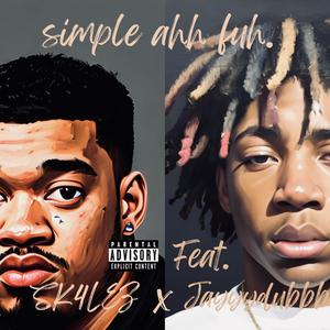 simple ahh fuh. (feat. Jayyydubbb) (Explicit)
