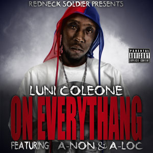 On Everythang (feat. A-Non & A-Loc)