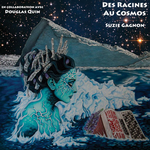 Des Racines au Cosmos/Roots to the Cosmos