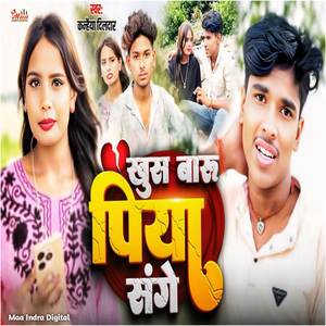 Khus Baru Piya Sange