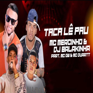 Taca Lê Pau (Explicit)