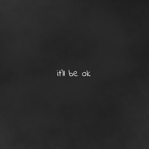 it'll be ok