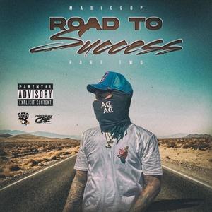 Road 2 success PT2 (Explicit)