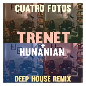 Cuatro fotos (Deep House Remix)