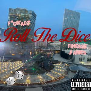 Roll The Dice (feat. Finesse James) [Explicit]