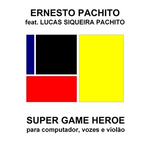 Super Game Heroe: Para Computador, Vozes e Violão