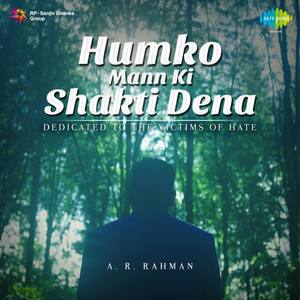Humko Mann Ki Shakti Dena - Single