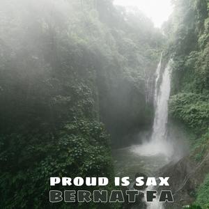 Proud is Sax