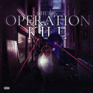 Operation: Kill Chubbs (Explicit)