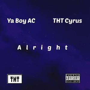 Alright (feat. THT Cyrus) (Explicit)