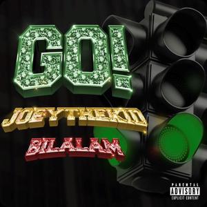 Go! (feat. Joey the Kid) [Explicit]