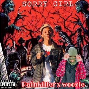 Sorry girl (Explicit)