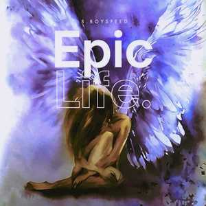 Epic Life.