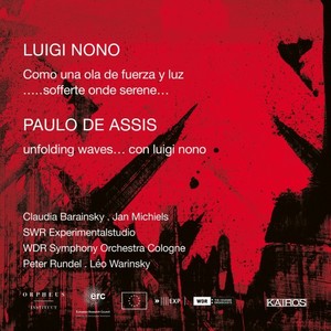 Luigi Nono: Como una ola de fuerza y Luz