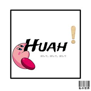 Huah (Explicit)