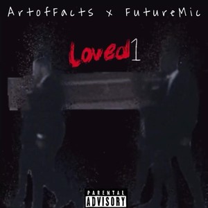 Loved One (feat. Future Mic) (Explicit)