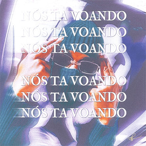 Nós Ta Voando (Explicit)