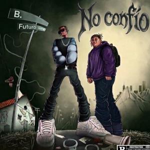 No confío (feat. Edison g) (Explicit)