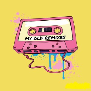 My Old Remixes (Explicit)