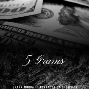 5 Grams (feat. Poppadot Da Showstop) (Explicit)