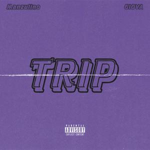 Trip (feat. MANZULINO & NOMASS) [Explicit]