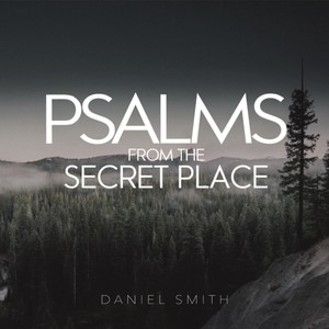 Psalms from the Secret Place