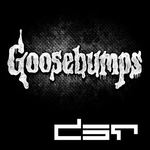 Goosebumps (鸡皮疙瘩)