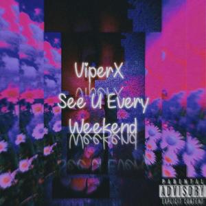 See U Every Weekend (Explicit)