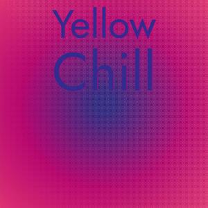 Yellow Chill