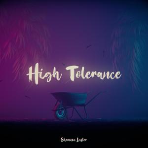 High Tolerance