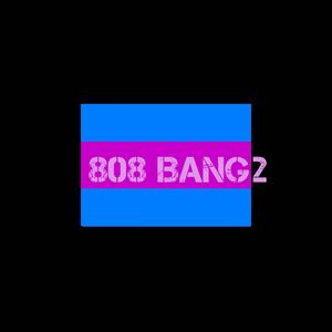 808 bang2