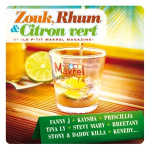 Zouk, rhum & citron vert (By 'Le p'tit makrel magazine')