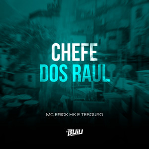 Chefe Dos Raul (Explicit)