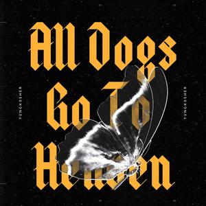 All Dogs Go To Heaven (Explicit)