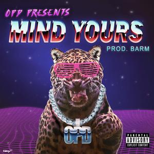 Mind Yours (Explicit)