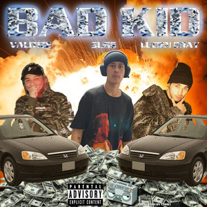 Bad Kid (Explicit)