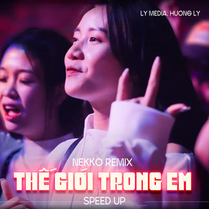 Thế Giới Trong Em (Nekko Remix|Speedup)