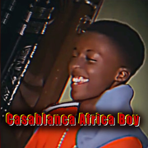 Casablanca Africa Boy (Explicit)