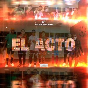 El Acto(feat. T.O.T, Eiby, Fulo El Yeyo, Mole, Kabliz & Knikol) (Explicit)
