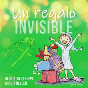 Un regalo invisible (feat. Gloria Villanueva)