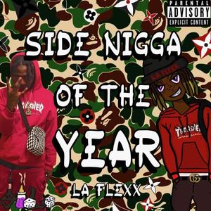 Side Nigga Of The Year (Reloaded) [Explicit]