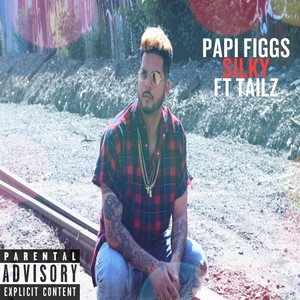Silky (feat. Tailz) (Explicit)